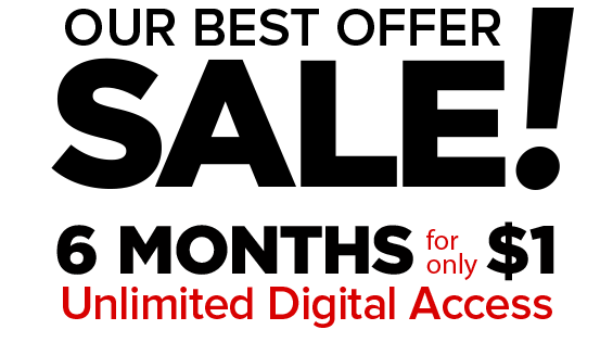 6 months of Unlimited Digital Access for only $1