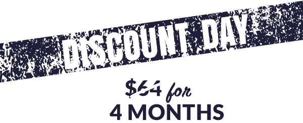 Discount Day $1 for 4 MONTHS