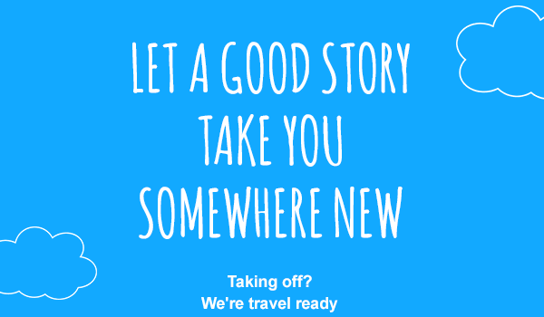 Let a good story take you somewhere new