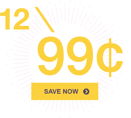 Click here to get 12 weeks of digital access for 99¢