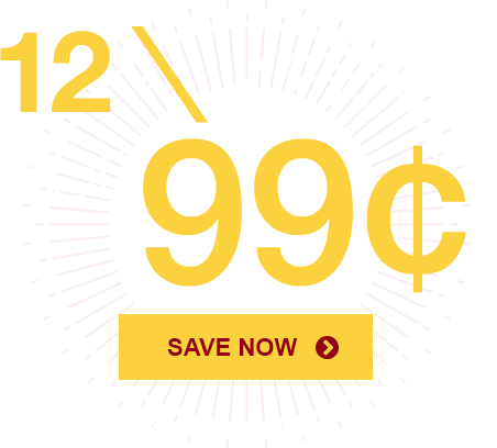 Click here to get 12 weeks of digital access for 99¢